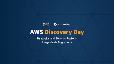 AWS Discovery Day: Strategies and Tools to Perform Large-Scale Migrations [Webinar]